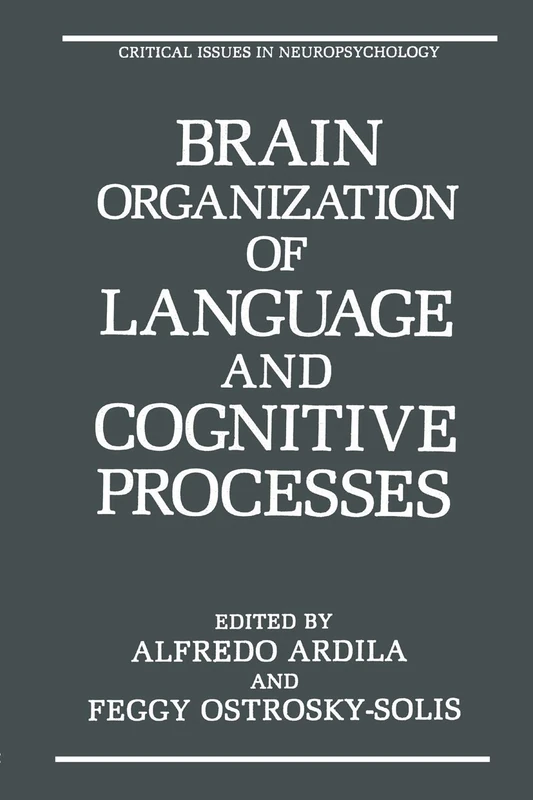 Brain Organization of Language and Cognitive Processes (Critical Issues in Neuropsychology)