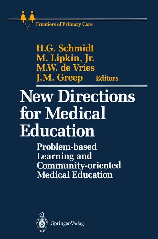New Directions for Medical Education: Problem-based Learning and Community-oriented Medical Education (Frontiers of Primary Care)