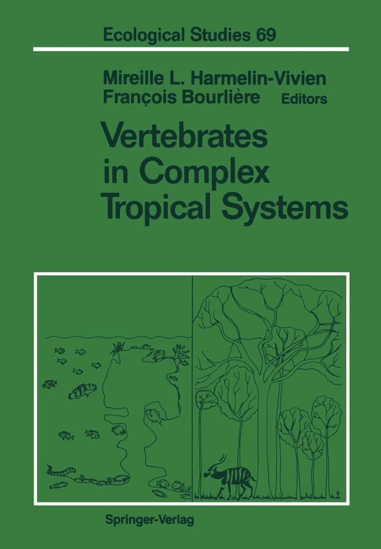 Vertebrates in Complex Tropical Systems: 69 (Ecological Studies, 69)