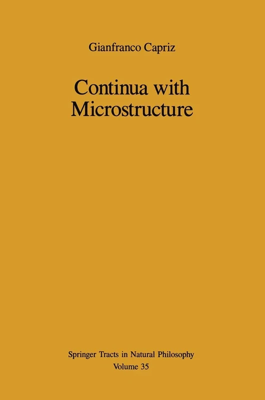 Continua with Microstructure: 35 (Springer Tracts in Natural Philosophy, 35)