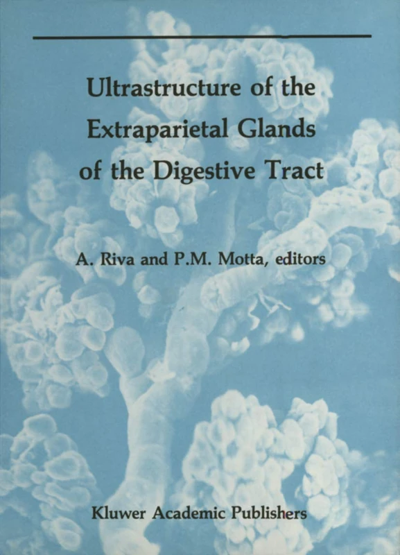 Ultrastructure of the Extraparietal Glands of the Digestive Tract: 6 (Electron Microscopy in Biology and Medicine, 6)