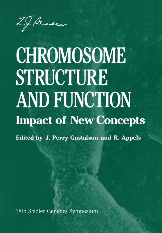 Chromosome Structure and Function: Impact of New Concepts (Stadler Genetics Symposia Series)