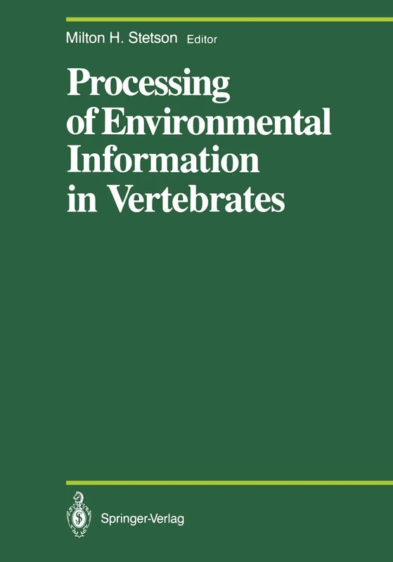 Processing of Environmental Information in Vertebrates (Proceedings in Life Sciences)