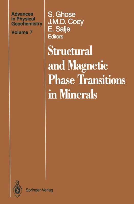 Structural and Magnetic Phase Transitions in Minerals: 7 (Advances in Physical Geochemistry, 7)