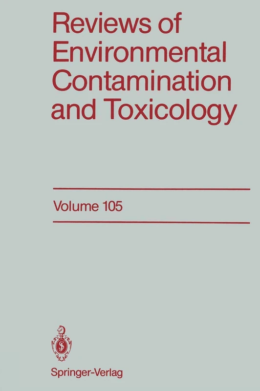 Reviews of Environmental Contamination and Toxicology: Continuation of Residue Reviews: 105