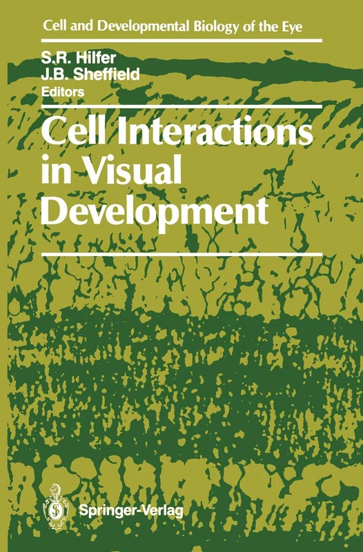 Cell Interactions in Visual Development (The Cell and Developmental Biology of the Eye)
