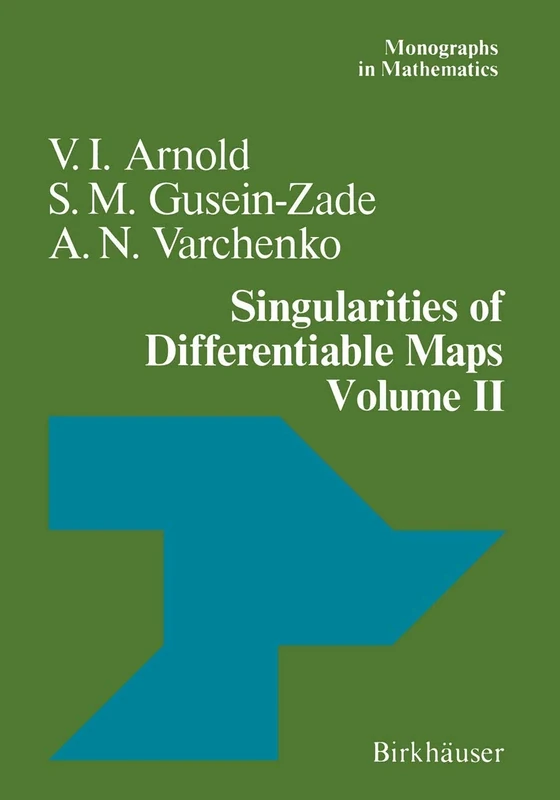 Singularities of Differentiable Maps: Volume II Monodromy and Asymptotic Integrals: 83 (Monographs in Mathematics, 83)
