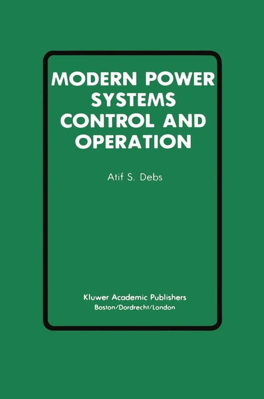 Modern Power Systems Control and Operation (Power Electronics and Power Systems)