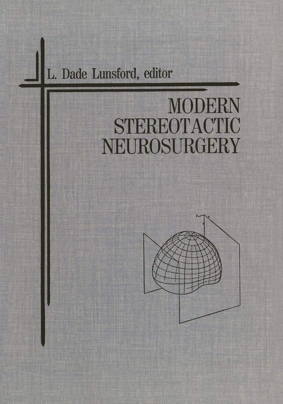 Modern Stereotactic Neurosurgery: 1 (Topics in Neurosurgery, 1)