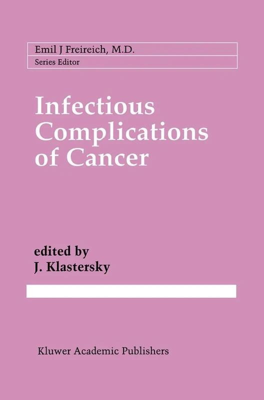 Infectious Complications of Cancer: 79 (Cancer Treatment and Research, 79)