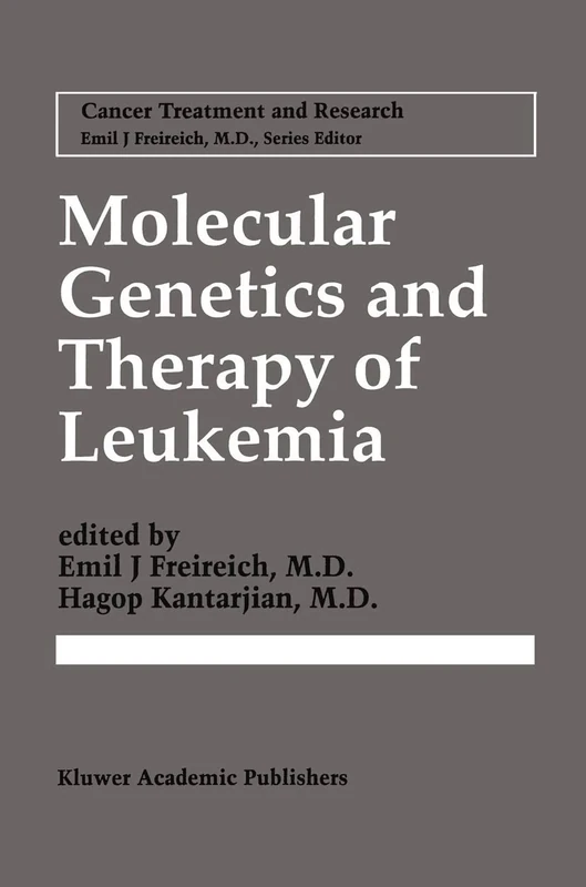 Molecular Genetics and Therapy of Leukemia: 84 (Cancer Treatment and Research, 84)