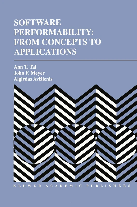 Software Performability: From Concepts to Applications: 347 (The Springer International Series in Engineering and Computer Science, 347)