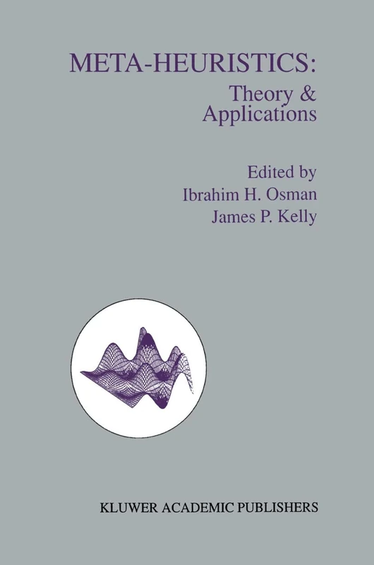Meta-Heuristics: Theory and Applications