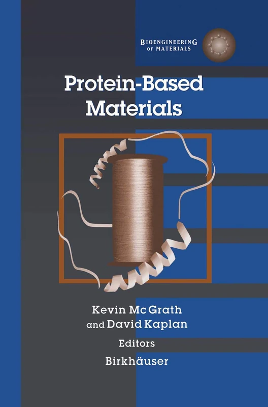 Protein-Based Materials (Bioengineering of Materials) - Image 1