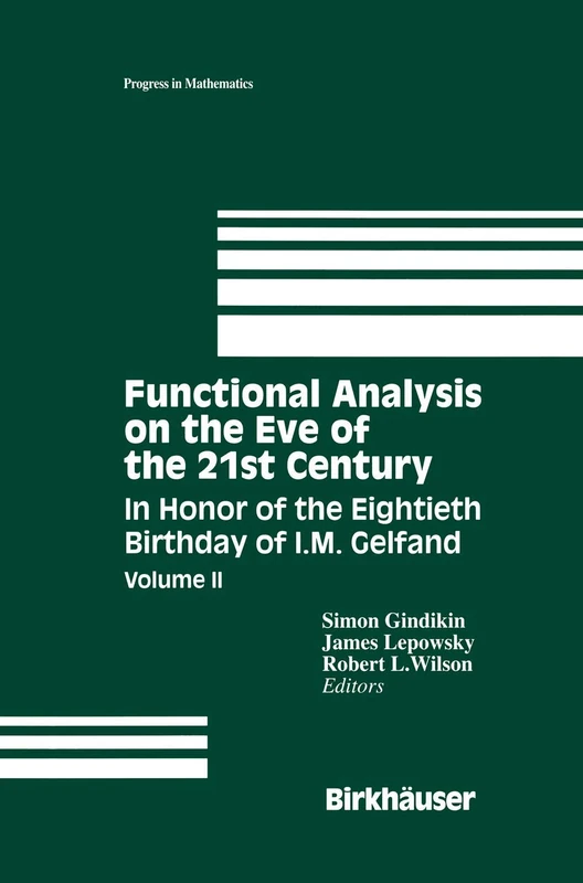 Functional Analysis on the Eve of the 21st Century: In Honor of the Eightieth Birthday of I. M. Gelfand: 132 (Progress in Mathematics, 132)
