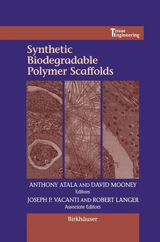 Birkhauser Synthetic Biodegradable Polymer Scaffolds Book