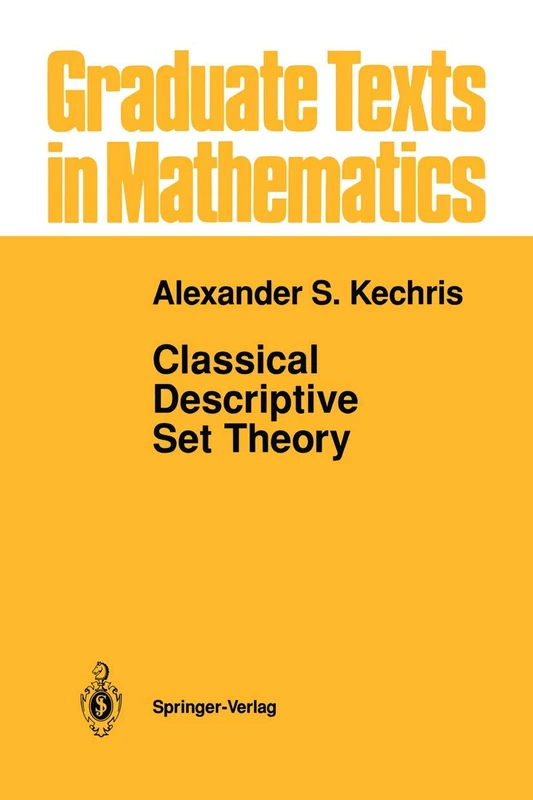Classical Descriptive Set Theory: 156 (Graduate Texts in Mathematics, 156)