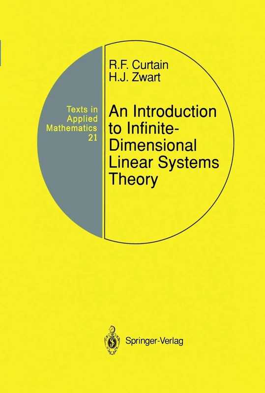 An Introduction to Infinite-Dimensional Linear Systems Theory: 21 (Texts in Applied Mathematics, 21)