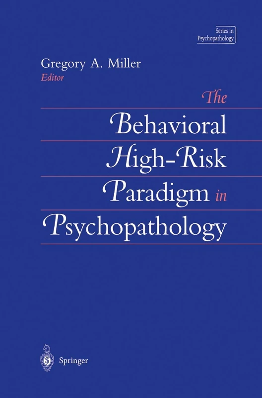 The Behavioral High-Risk Paradigm in Psychopathology (Series in Psychopathology)