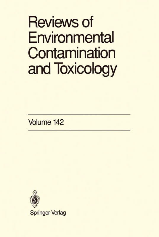 Reviews of Environmental Contamination and Toxicology: Continuation of Residue Reviews: 142