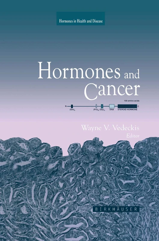 Birkhauser Hormones and Cancer - Hormones in Health and Disease