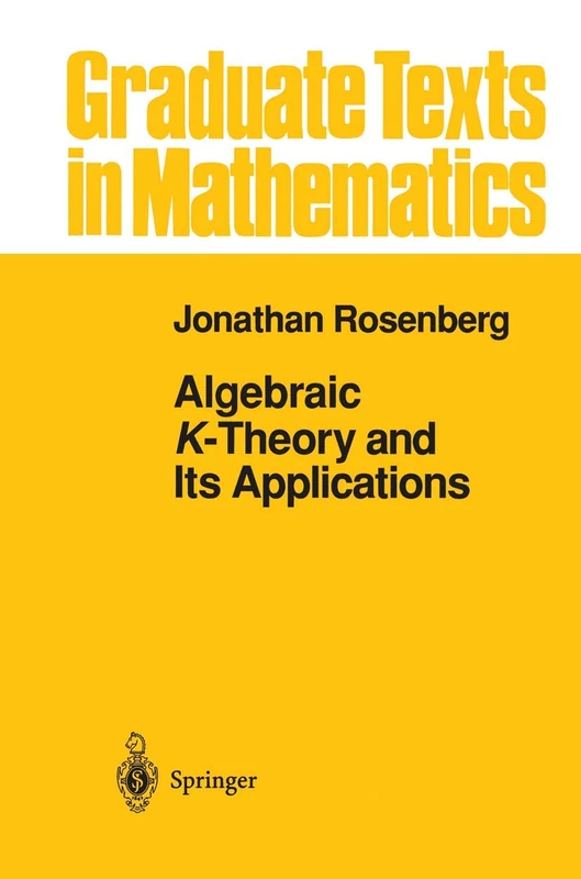 Algebraic K-Theory and Its Applications: 147 (Graduate Texts in Mathematics, 147)