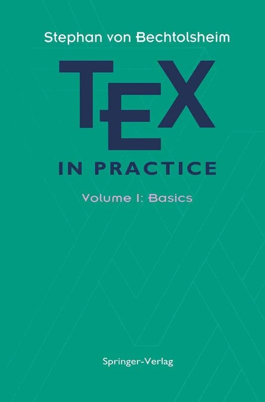 TEX in Practice: Volume 1: Basics (Monographs in Visual Communication)