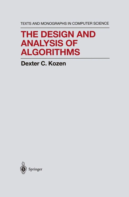 The Design and Analysis of Algorithms (Monographs in Computer Science)