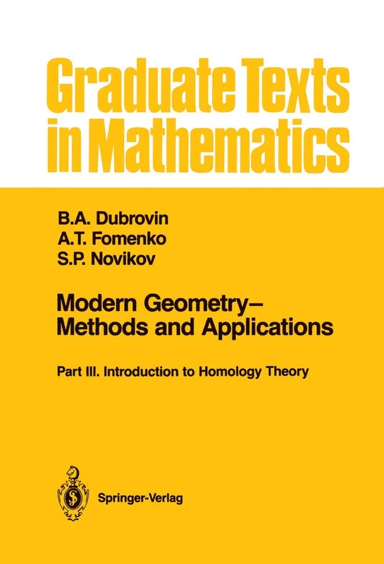 Modern Geometry―Methods and Applications: Part III: Introduction to Homology Theory: 124 (Graduate Texts in Mathematics, 124)
