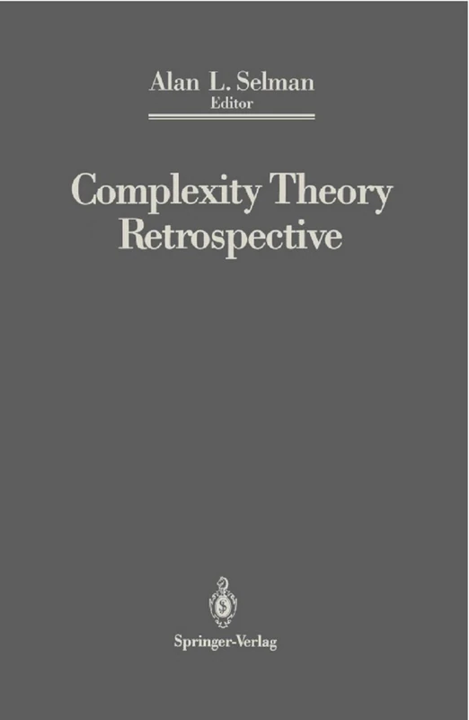 Complexity Theory Retrospective: In Honor of Juris Hartmanis on the Occasion of His Sixtieth Birthday, July 5, 1988
