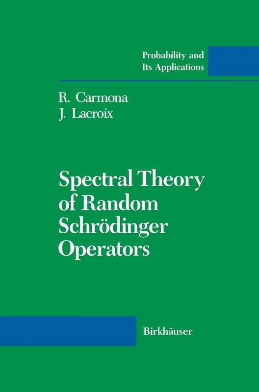 Spectral Theory of Random Schrödinger Operators (Probability and Its Applications (duplicate))