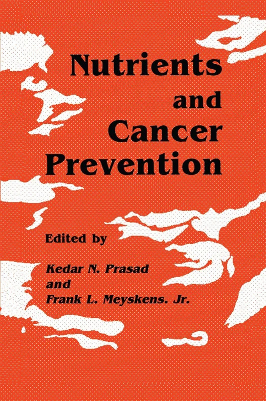 Nutrients and Cancer Prevention: 23 (Experimental Biology and Medicine)
