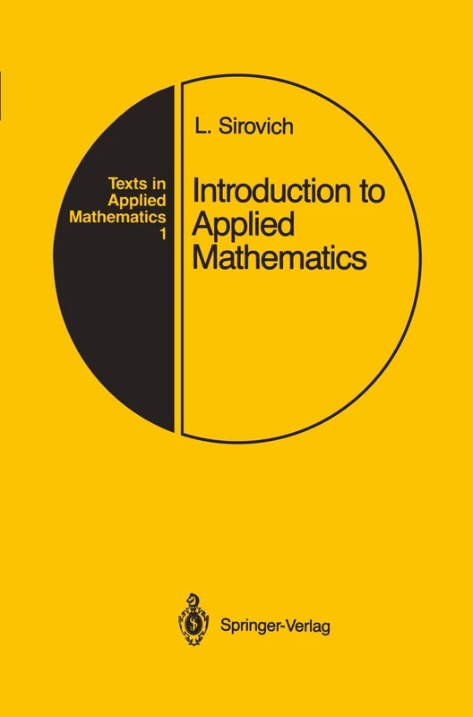 Introduction to Applied Mathematics: 1 (Texts in Applied Mathematics, 1)