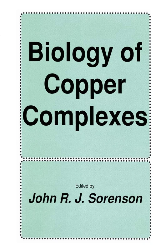 Biology of Copper Complexes: 16 (Experimental Biology and Medicine)