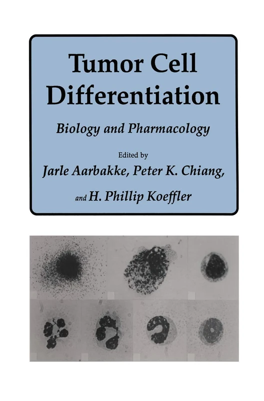 Tumor Cell Differentiation: Biology and Pharmacology: 17 (Experimental Biology and Medicine)