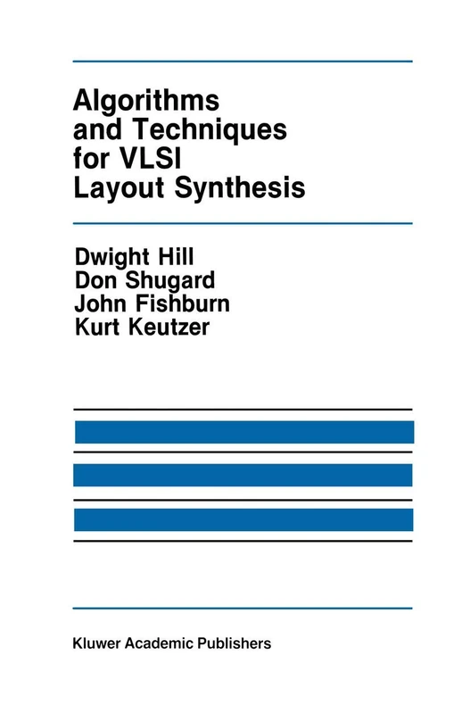 Algorithms and Techniques for VLSI Layout Synthesis: 65 (The Springer International Series in Engineering and Computer Science, 65)