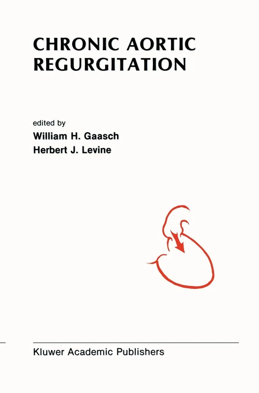 Chronic Aortic Regurgitation: 85 (Developments in Cardiovascular Medicine, 85)