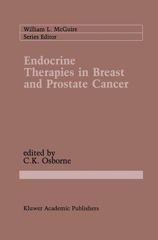 Endocrine Therapies in Breast and Prostate Cancer: 39 (Cancer Treatment and Research, 39)