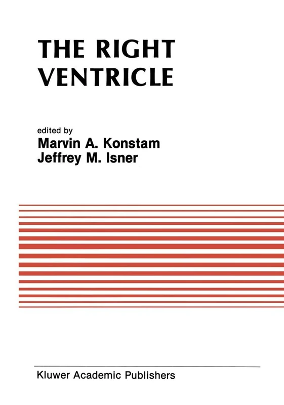 The Right Ventricle: 83 (Developments in Cardiovascular Medicine, 83)