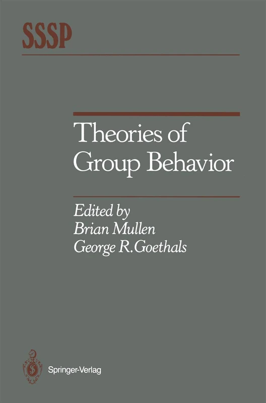 Theories of Group Behavior (Springer Series in Social Psychology)