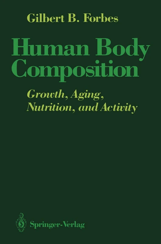 Human Body Composition: Growth, Aging, Nutrition, and Activity