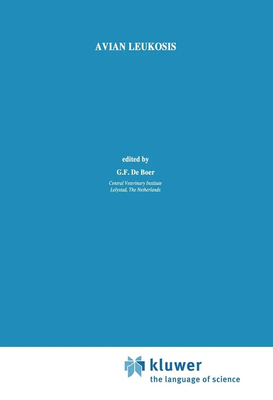 Avian Leukosis: 4 (Developments in Veterinary Virology, 4)