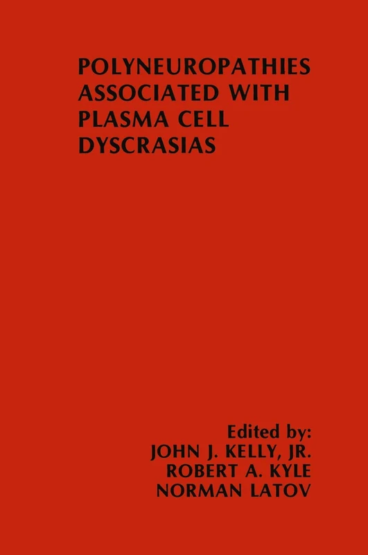 Polyneuropathies Associated with Plasma Cell Dyscrasias: 5 (Topics in the Neurosciences)