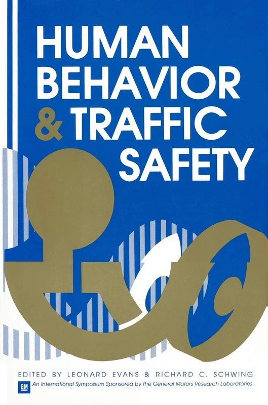 Human Behavior and Traffic Safety (General Motors Symposia)
