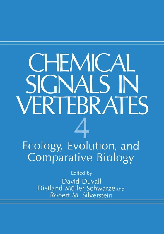 Chemical Signals in Vertebrates 4: Ecology, Evolution, and Comparative Biology