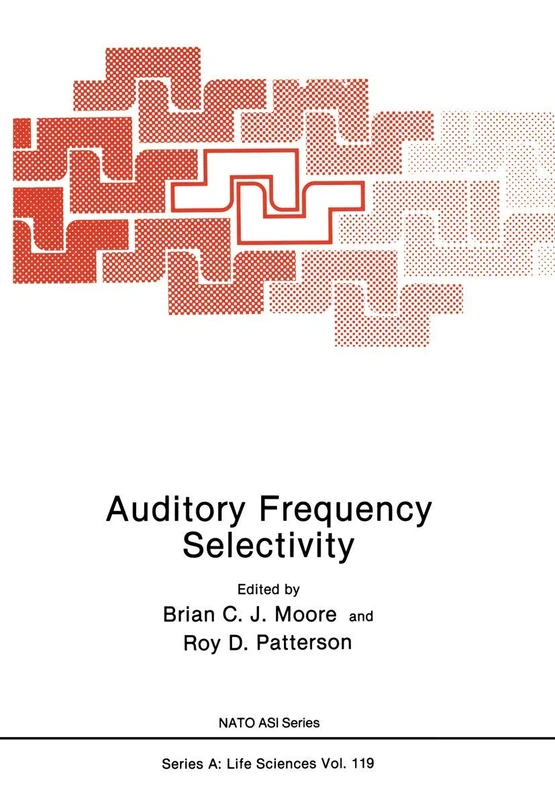 Auditory Frequency Selectivity: 119 (NATO Science Series A:, 119)