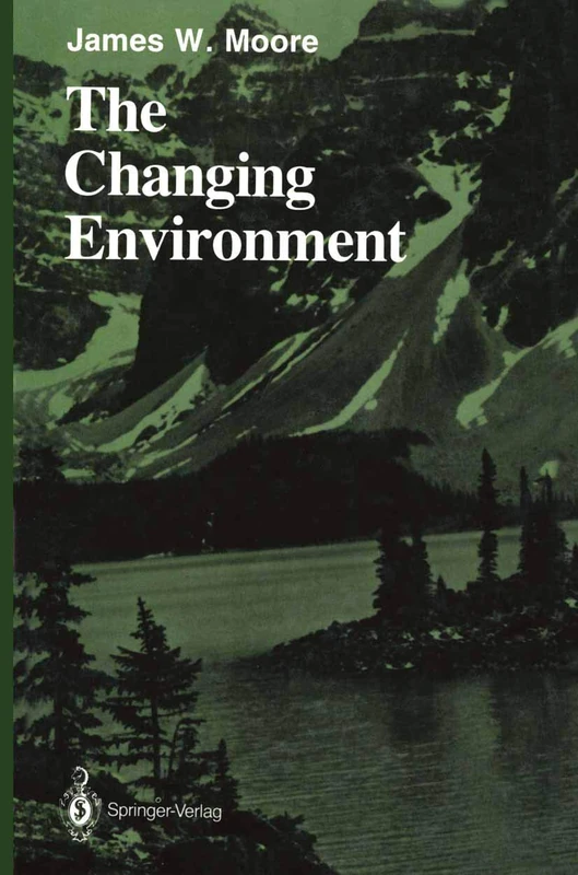 The Changing Environment (Springer Series on Environmental Management)