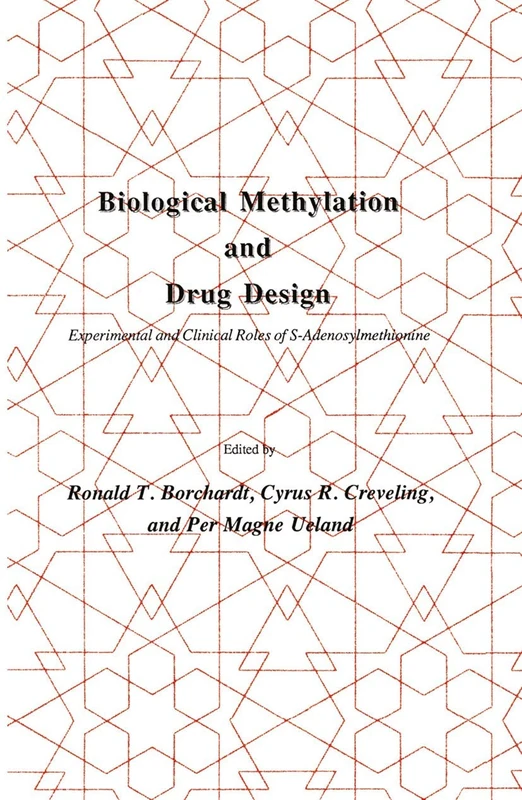 Biological Methylation and Drug Design: Experimental and Clinical Role of S-Adenosylmethionine: 12 (Experimental Biology and Medicine, 12)