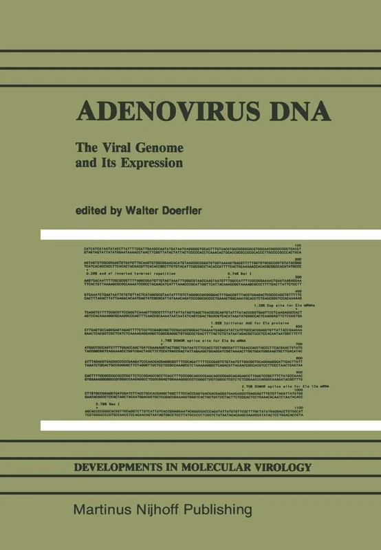Adenovirus DNA: The Viral Genome and Its Expression: 8 (Developments in Molecular Virology, 8)