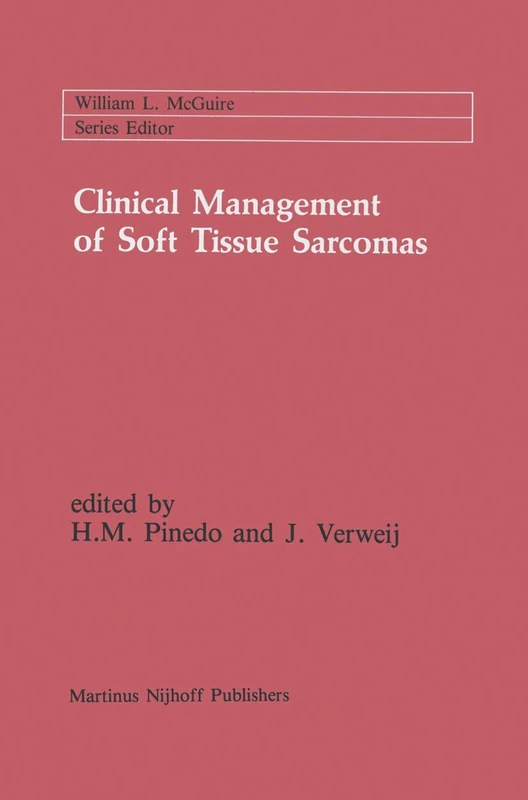 Clinical Management of Soft Tissue Sarcomas: 29 (Cancer Treatment and Research, 29)